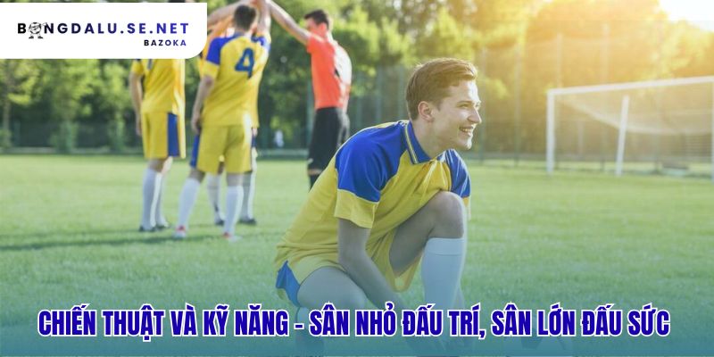 Kết quả sự khác biệt giữa bóng đá 5 người, 7 người và 11 người